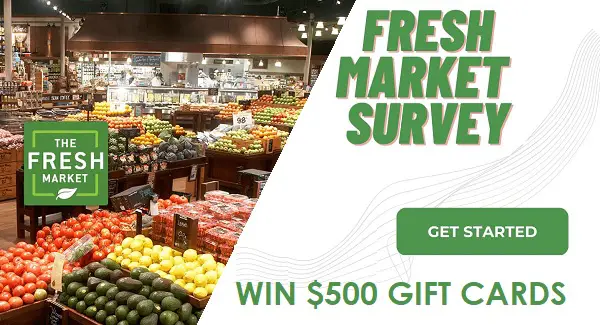 The Fresh Market Survey Sweepstakes offers a chance to win a $500 gift card each month.